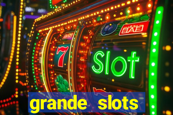 grande slots jackpot louco